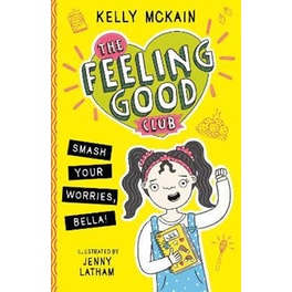 Feeling Good Club: Smash Your Worries, Bella!