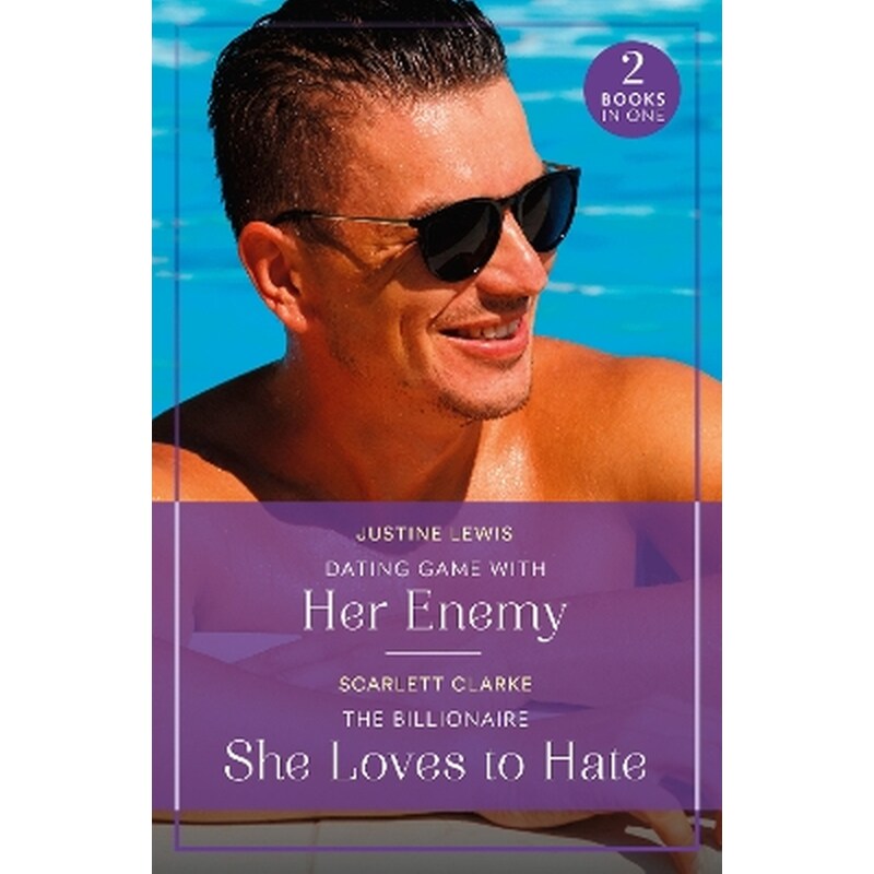 Dating Game With Her Enemy / The Billionaire She Loves To Hate