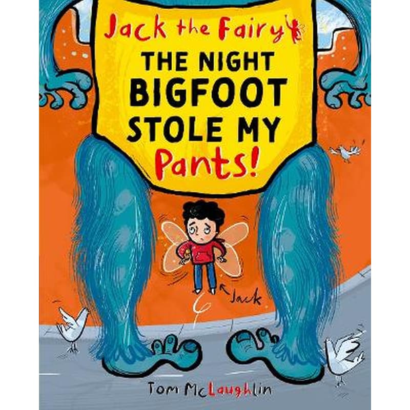 Jack the Fairy: The Night Bigfoot Stole my Pants