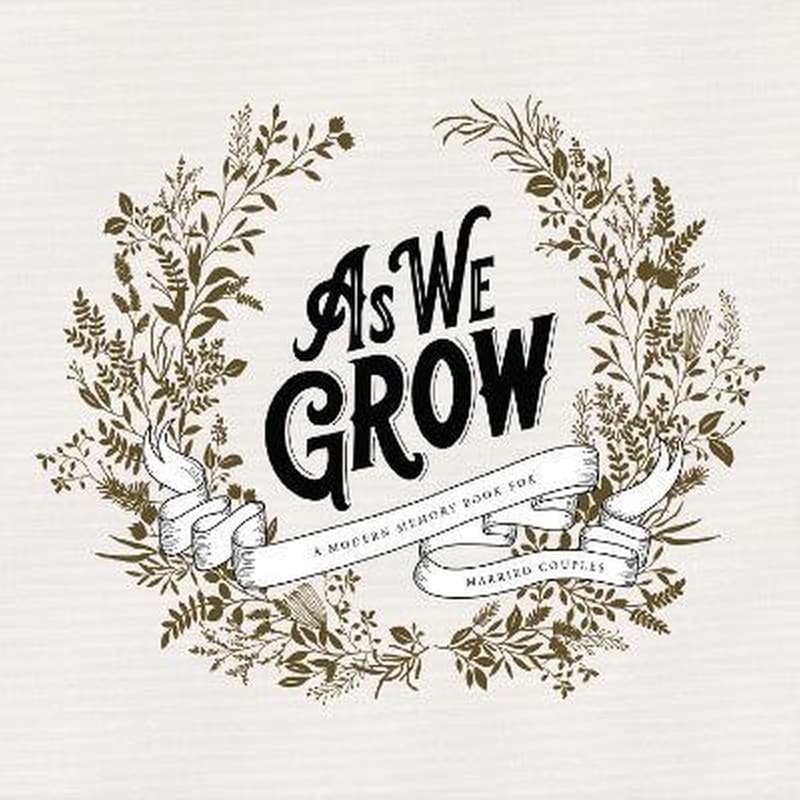 As We Grow : A Modern Memory Book for Married Couples