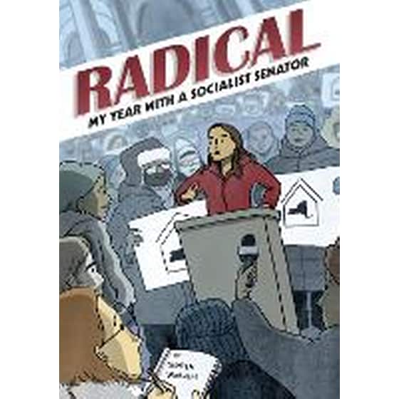 Radical: My Year with a Socialist Senator image 0