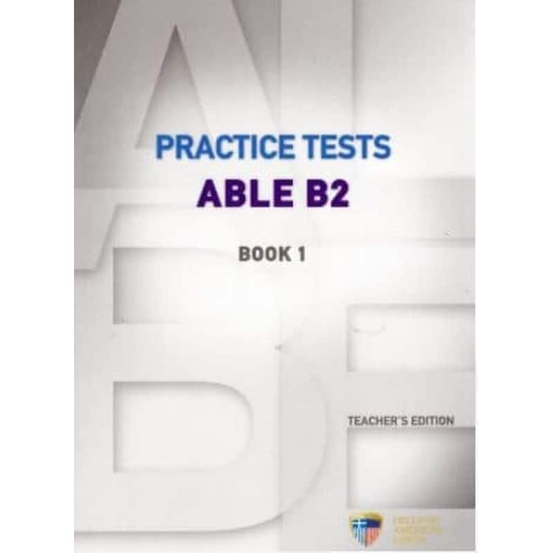 Practice Tests ABLE B2 Book 1 Teacher s Edition