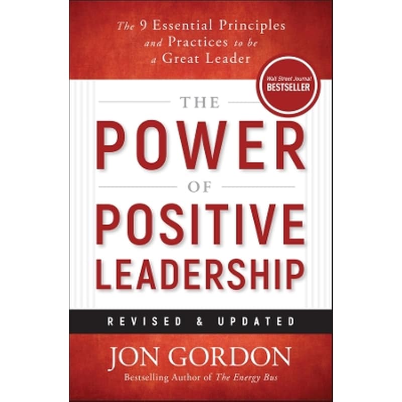 The Power of Positive Leadership, Revised Updated