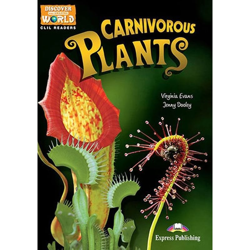 Discover Our Amazing World- Carnivorous Plants Reader