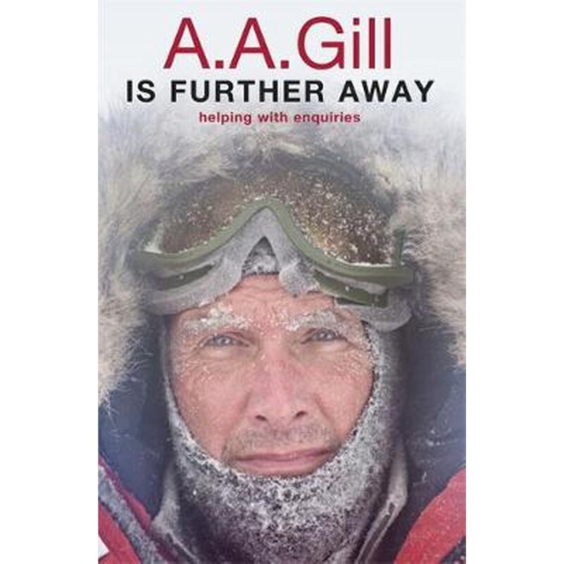 A.A. Gill is Further Away
