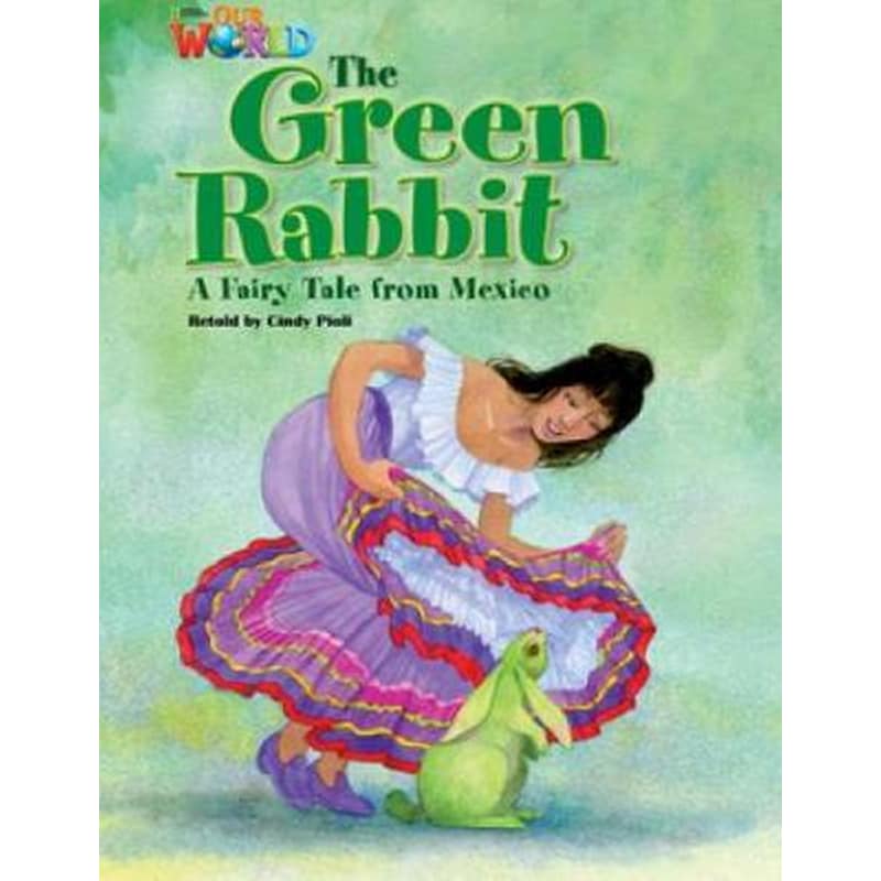 Our World Readers- The Green Rabbit