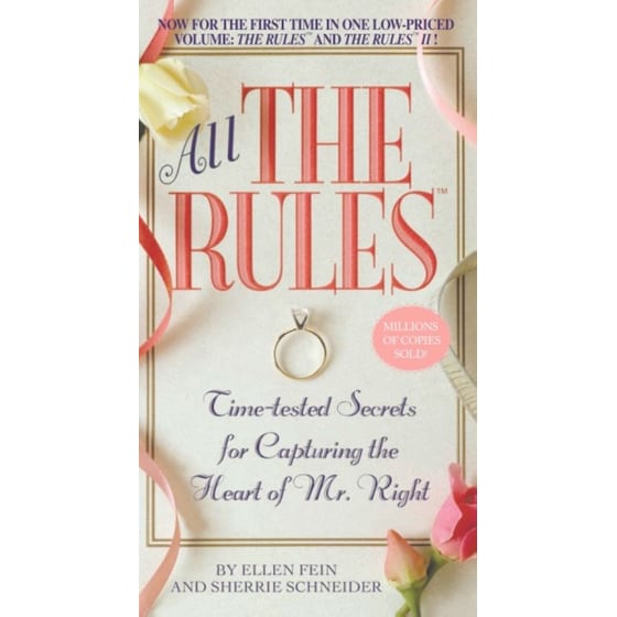 All the Rules: Time-tested Secrets for Capturing the Heart of Mr. Right image 0
