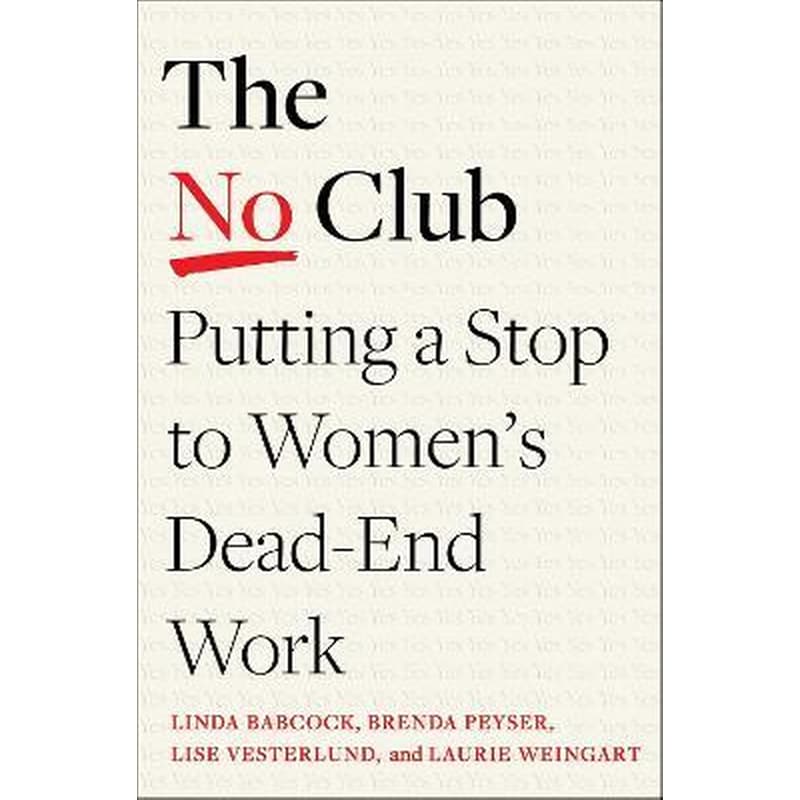 The No Club : Putting a Stop to Womens Dead-End Work