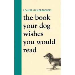 Book Your Dog Wishes You Would Read