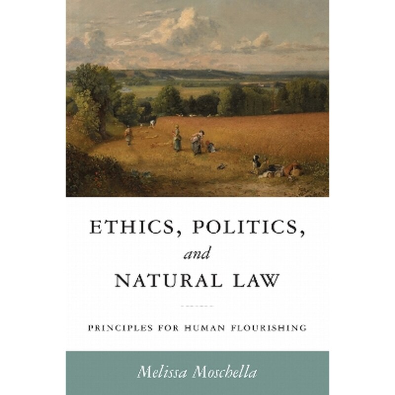 Ethics, Politics, and Natural Law