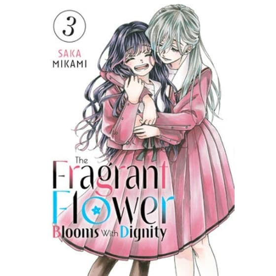 The Fragrant Flower Blooms With Dignity, Vol. 3 image 0