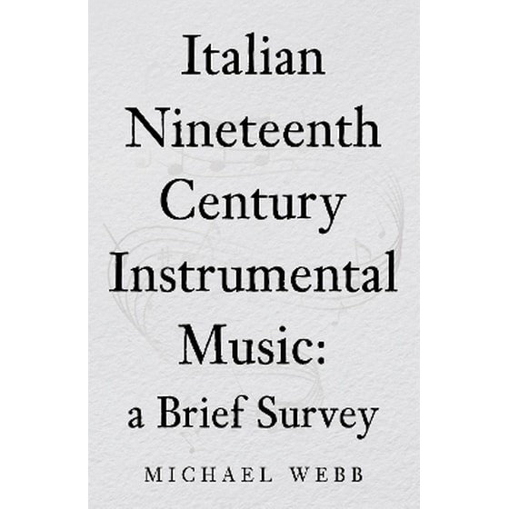 Italian Nineteenth Century Instrumental Music: a Brief Survey image 0