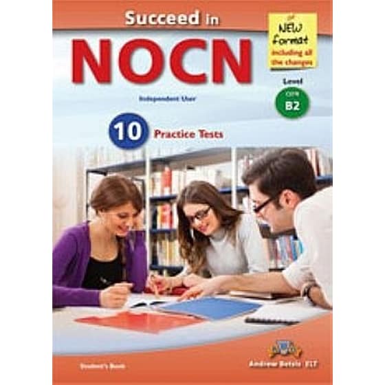 Succeed in NOCN - Independent User - 10 Practice Tests - NEW 2015 FORMAT - Level B2 Teacher's Book image 0