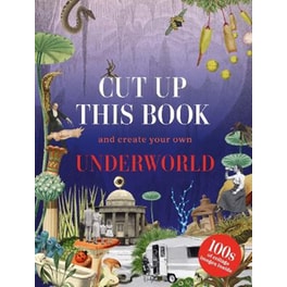 Cut Up This Book and Create Your Own Underworld
