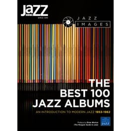 The best 100 jazz albums- An introduction to modern jazz 1953-1962