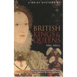 Brief History of British Kings & Queens