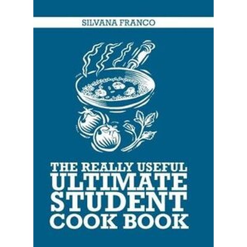 The Really Useful Ultimate Student Cookbook