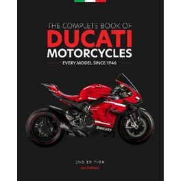 The Complete Book of Ducati Motorcycles, 2nd Edition