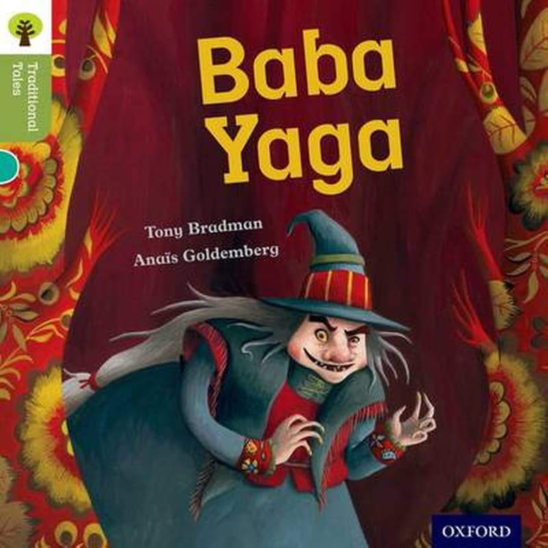 Oxford Reading Tree Traditional Tales: Level 7: Baba Yaga 1189656