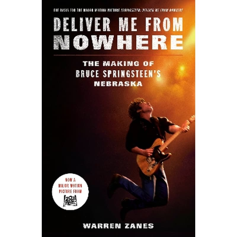 Deliver Me from Nowhere (Movie Tie-In)