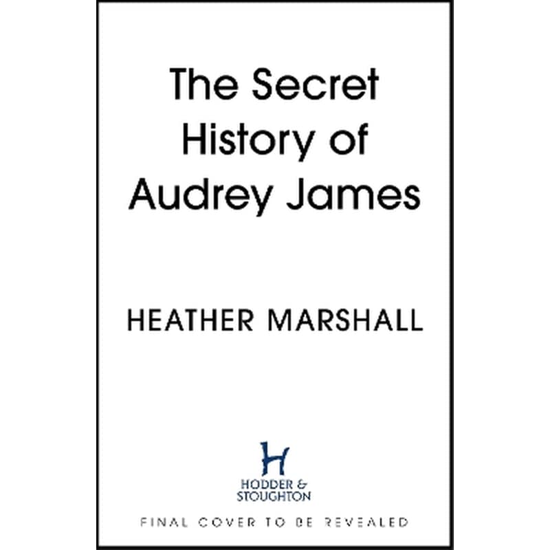 The Secret History of Audrey James