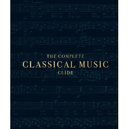 Complete Classical Music Guide