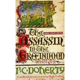 Assassin in the Greenwood (Hugh Corbett Mysteries, Book 7)