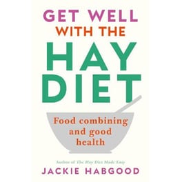 Get Well with the Hay Diet