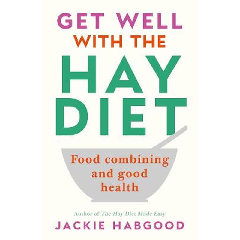 Get Well with the Hay Diet
