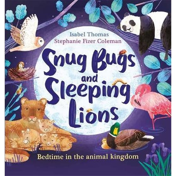 Snug Bugs and Sleeping Lions : Bedtime in the Animal Kingdom image 0