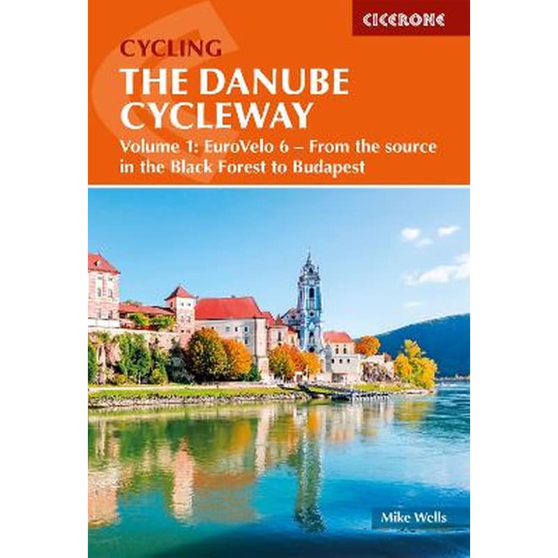 The Danube Cycleway Volume 1
