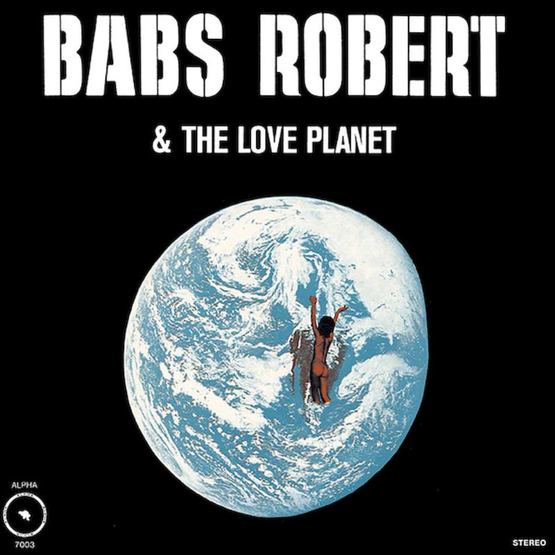 Babs Robert The Love Planet