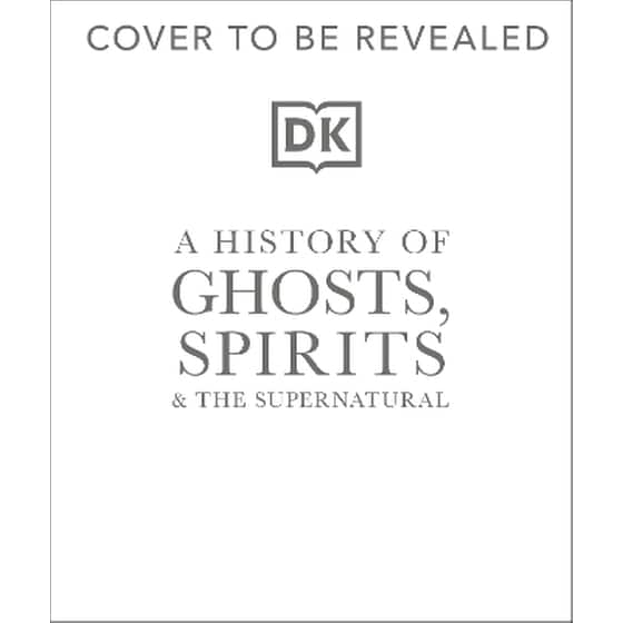 A History of Ghosts, Spirits and the Supernatural image 0