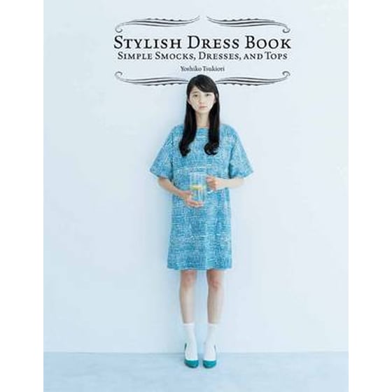Stylish Dress Book: Simple Smocks, Dresses and Tops image 0