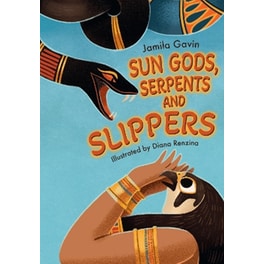 Sun Gods, Serpents and Slippers