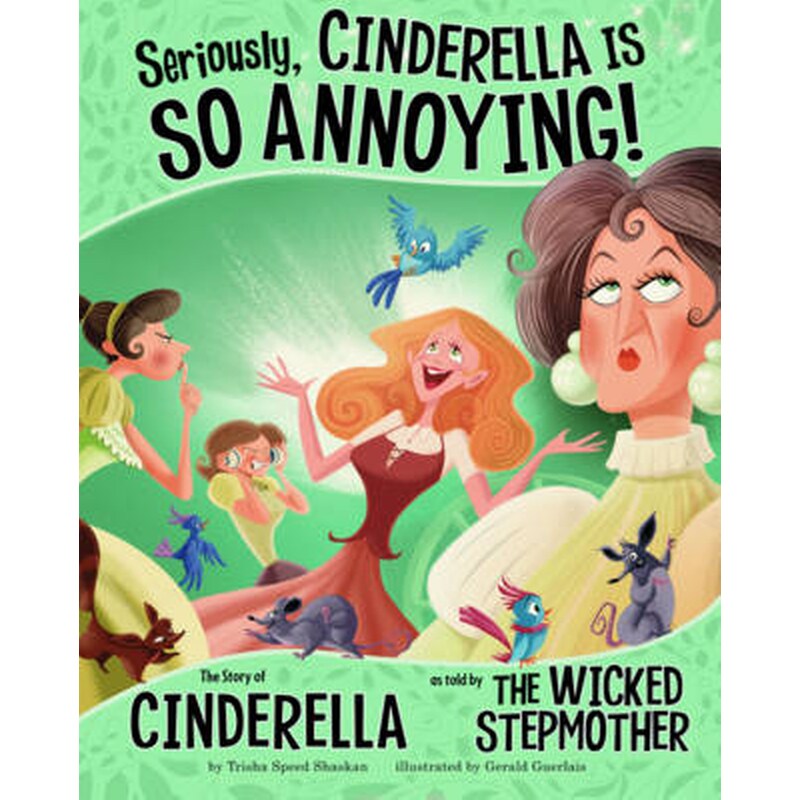 Seriously, Cinderella Is SO Annoying!