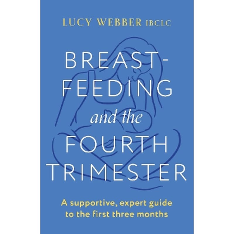 Breastfeeding and the Fourth Trimester