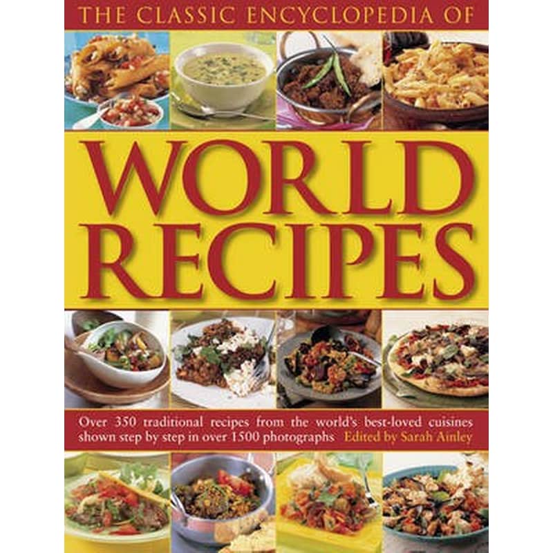 Classic Encyclopedia of World Recipes