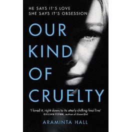 Our Kind of Cruelty