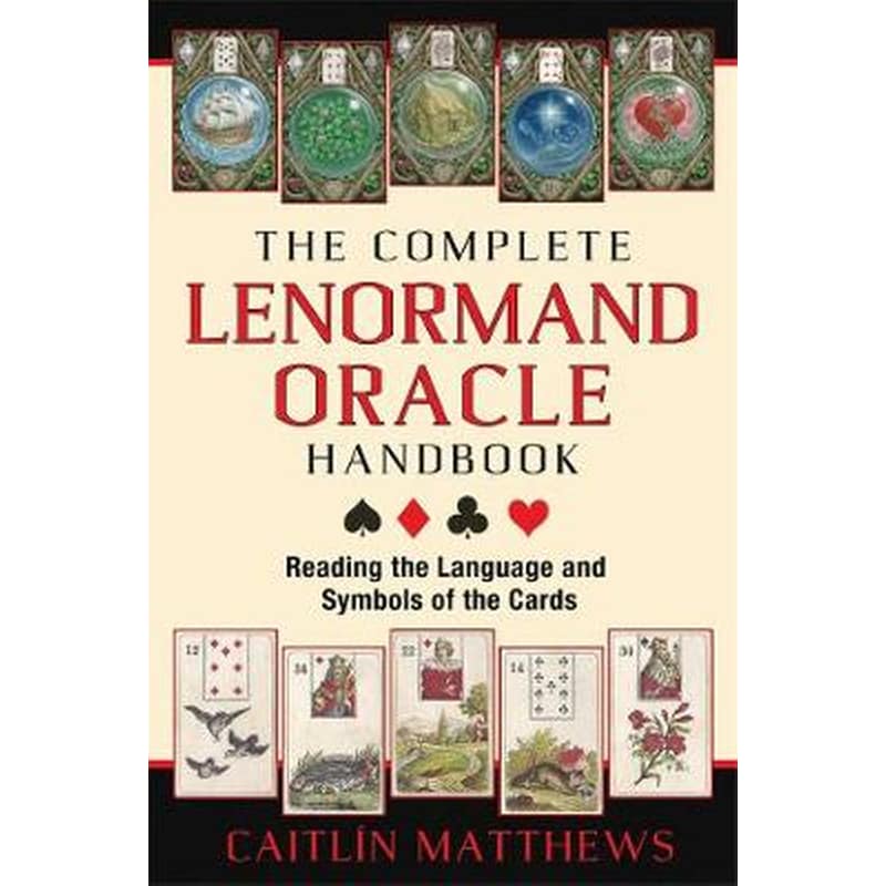 The Complete Lenormand Oracle Handbook