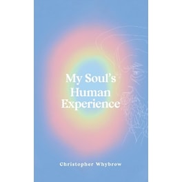 My Soul's Human Experience