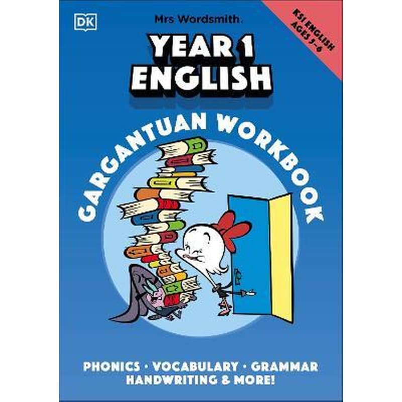 Mrs Wordsmith Year 1 English Gargantuan Workbook, Ages 5-6 (Key Stage 1) : Phonics, Vocabulary, Handwriting, Grammar, And More!