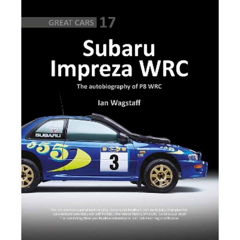 Subaru Impreza WRC - The Autobiography of P8 WRC