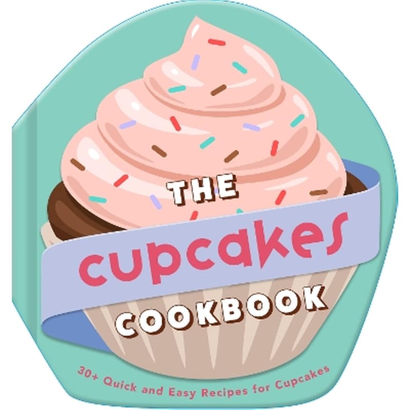 The Cupcakes Cookbook