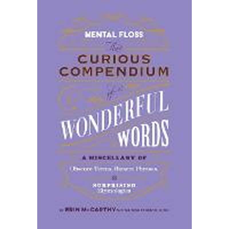 Mental Floss: Curious Compendium of Wonderful Words
