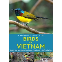 A Naturalist's Guide to the Birds of Vietnam