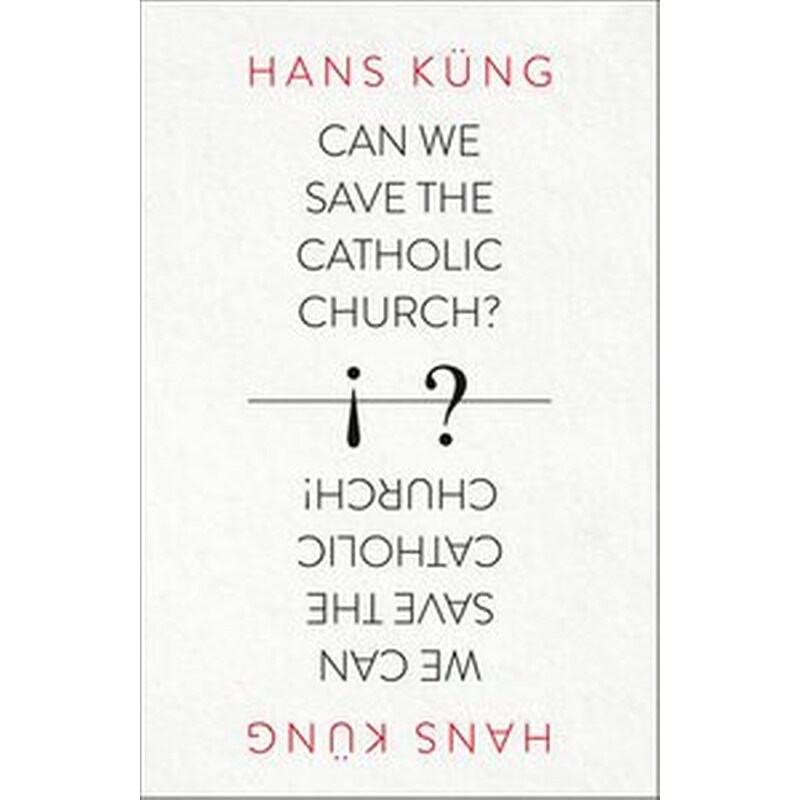 Can We Save the Catholic Church?