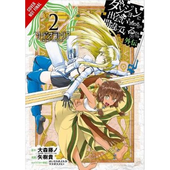 Is It Wrong to Try to Pick Up Girls in a Dungeon? Sword Oratoria, Vol. 2 image 0