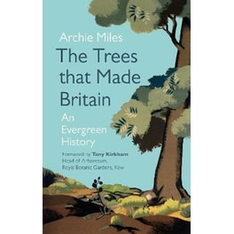 The Trees that Made Britain