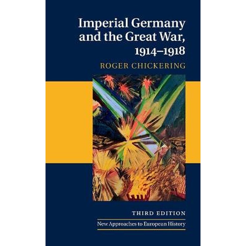 Imperial Germany and the Great War, 1914-1918 Imperial Germany and the Great War, 1914-1918 1914-1918